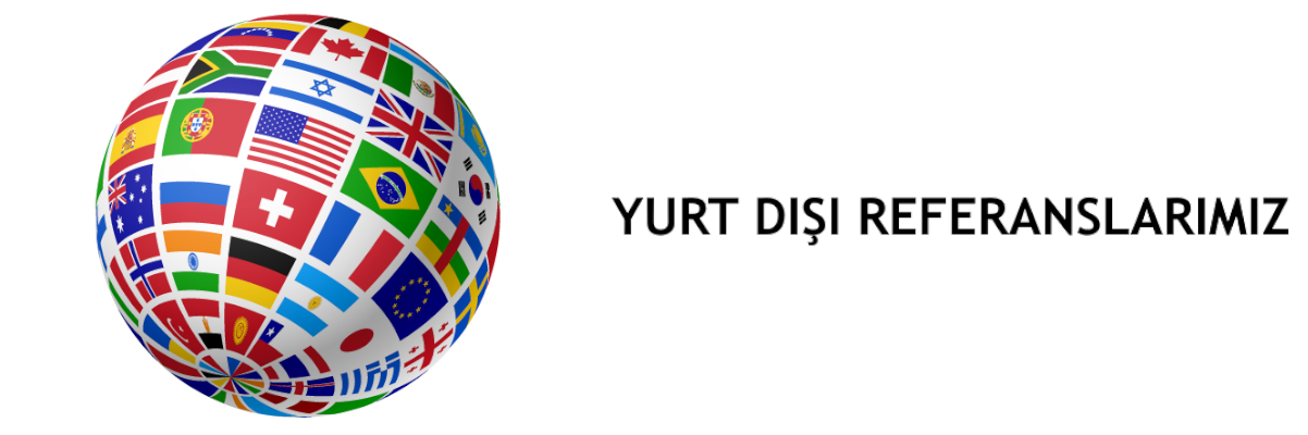 YURT DIŞI REFERANSLARIMIZ